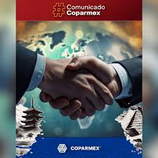 COPARMEX LANZA MISIÓN EMPRESARIAL A JAPÓN PARA IMPULSAR EXPORTACIONES Y ATRAER INVERSIÓN