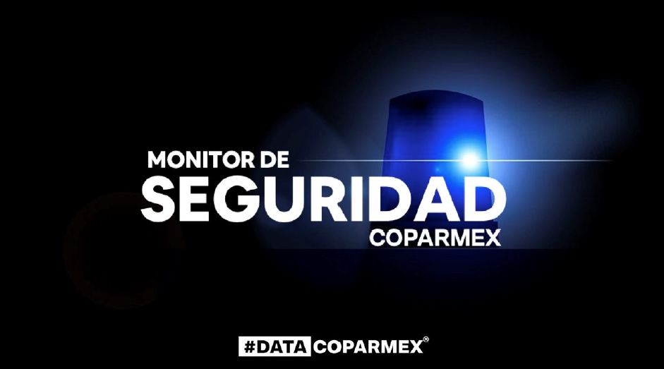 ALERTA COPARMEX POR INSEGURIDAD; DESTACA ALZA EN CIFRAS DE EXTORSIÓN, LAS MÁS ALTAS EN UNA DÉCADA
