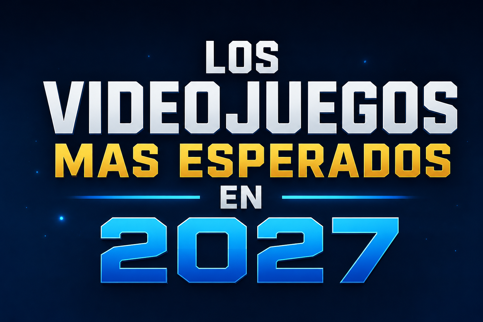 Los videojuegos más esperados de 2027